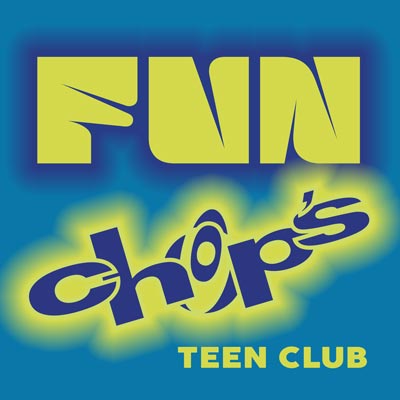 Bold text on a blue background reads "FUN chops TEEN CLUB" with "chop's" styled with a swirl.