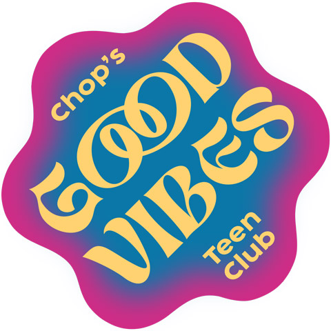Colorful logo with the text "Chop’s Good Vibes Teen Club" in a wavy pattern on a blue and pink abstract background.
